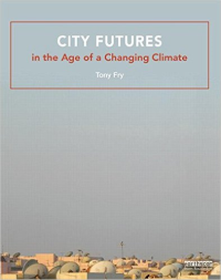 CITY FUTURES  IN THE AGE OF A CHANGING CLIMATE