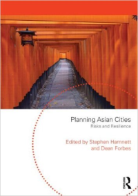 PLANNING ASIAN CITIES - RISKS AND RESILIENCES