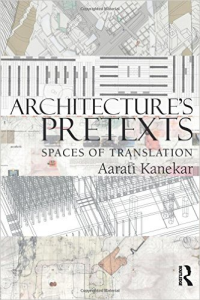 ARCHITECTURES PRETEXTS - SPACES OF TRANSLATION