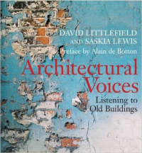 ARCHITECTURAL VOICES - LISTENING TO OLD BUILDINGS