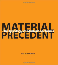 MATERIAL PRECEDENT - THE TYPOLOGY OF MODERN TECTONICS