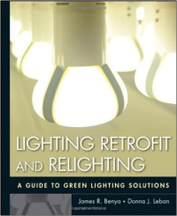 LIGHTING RETROFIT AND RELIGHTING - A GUIDE TO GREEN LIGHTING SOLUTIONS
