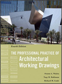 THE PROFESSIONAL PRACTICE OF ARCHITECTURAL WORKING DRAWINGS - 4TH EDITION