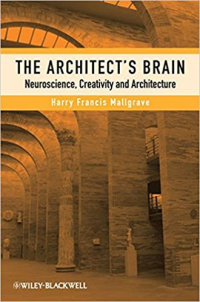 THE ARCHITECTS BRAIN - NEUROSCIENCE CREATIVITY AND ARCHITECTURE