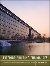 EXTERIOR BUILDING ENCLOSURES  - DESIGN PROCESS AND COMPOSITION FOR INNOVATIVE FACADES