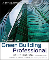 BECOMING A GREEN BUILDING PROFESSIONAL - A GUIDE TO CAREER IN SUSTAINABILITY