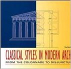 CLASSICAL STYLES IN MODERN ARCHITECTURE - FROM THE COLONNADE TO DISJUNCTURED SPACE