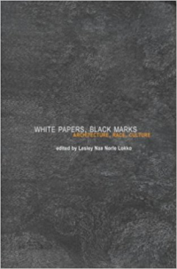 WHITE PAPERS BLACK MARKS - ARCHITECTURE RACE CULTURE