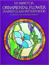 ORNAMENTAL FLOWER STAINED GLASS PATTERN BOOK