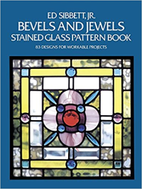 BEVELS AND JEWELS - STAINED GLASS PATTERN BOOK - 83 DESIGNS FOR WORKABLE PROJECTS