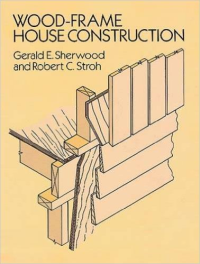 WOOD - FRAME HOUSE CONSTRUCTION