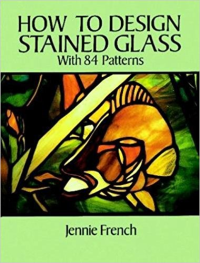 HOW TO DESIGN STAINED GLASS