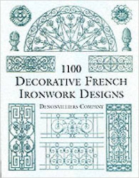 1100 DECORATIVE FRENCH IRONWORK DESIGNS 
