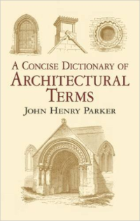 A CONCISE DICTIONARY OF ARCHITECTURAL TERMS 