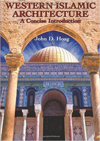 WESTERN ISLAMIC ARCHITECTURE - A CONCISE INTRODUCTION