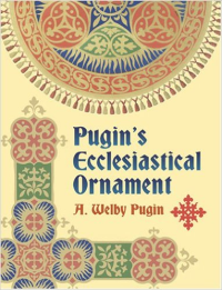 PUGIN'S ECCLESIASTICAL ORNAMENT