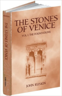 THE STONES OF VENICE - VOLUME 1