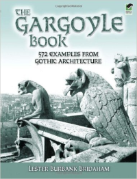 THE GARGOYLE BOOK - 572 EXAMPLES FROM GOTHIC ARCHITECTURE