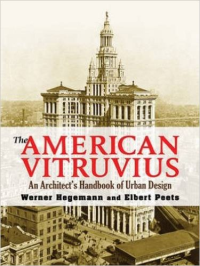 THE AMERICAN VITRUVIUS - AN ARCHITECTS' HANDBOOK OF URBAN DESIGN