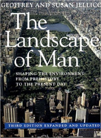 THE LANDSCAPE OF MAN - SHAPING THE ENVIRONMENT FROM PREHISTORY TO THE PRESENT DAY - 3RD EDITION EXPANDED AND UPDATED