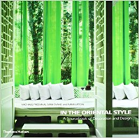 IN THE ORIENTAL STYLE - A SOURCEBOOK OF DECORATION AND DESIGN