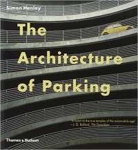 THE ARCHITECTURE OF PARKING