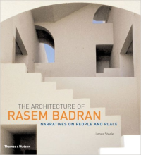 THE ARCHITECTURE OF RASEM BADRAN - NARRATIVES ON PEOPLE AND PLACE