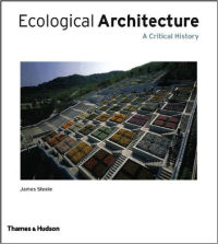 ECOLOGICAL ARCHITECTURE - A CRITICAL HISTORY