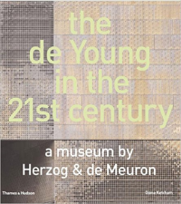 THE DE YOUNG IN THE 21ST CENTURY - A MUSEUM BY HERZOG AND DE MEURON