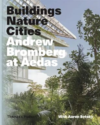 BUILDINGS NATURE CITIES - ANDREW BROMBERG AT AEDAS