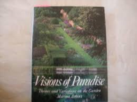 VISIONS OF PARADISE - THEMES AND VARIATIONS ON THE GARDEN