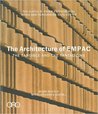 THE ARCHITECTURE OF EMPAC - THE TANGIBLE AND THE TANTALIZING