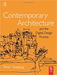 CONTEMPORARY ARCHITECTURE AND THE DIGITAL DESIGN PROCESS
