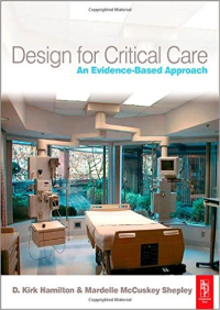 DESIGN FOR CRITICAL CARE - AN EVIDENCE-BASED APPROACH