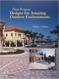 PAVER PROJECTS - DESIGNS FOR AMAZING OUTDOOR ENVIRONMENT