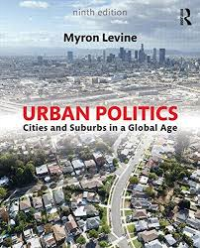 URBAN POLITICS - CITIES AND SUBURBS IN A GLOBAL AGE