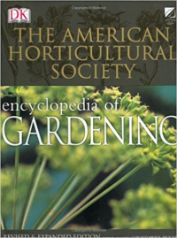 ENCYCLOPEDIA OF GARDENING - THE AMERICAN HORTICULTURAL SOCIETY