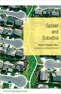 SPRAWL AND SUBURBIA - INTRODUCTION BY ROBERT FISHMAN - A HARVARD DESIGN MAGAZINE READER 2