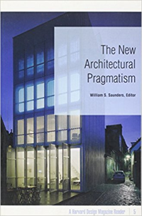 THE NEW ARCHITECTURAL PRAGMATISM - A HARVARD DESIGN MAGAZINE READER 5