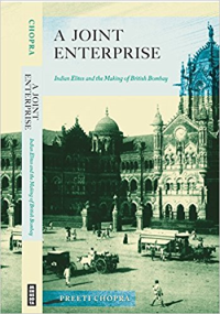 A JOINT ENTERPRISE - INDIAN ELITES AND THE MAKING OF BRITISH BOMBAY 