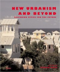NEW URBANISM AND BEYOND - DESIGNING CITIES FOR THE FUTURE