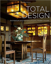 TOTAL DESIGN - ARCHITECTURE AND INTERIORS OF ICONIC MODERN HOUSES