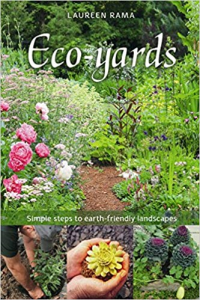 ECO YARDS - SIMPLE STEPS TO EARTH FRIENDLY LANDSCAPES