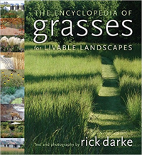 THE ENCYCLOPEDIA OF GRASSES FOR LIVABLE LANDSCAPES