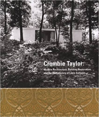 CROMBIE TAYLOR - MODERN ARCHITECTURE BUILDING RESTORATION AND THE REDISCOVERY OF LOUIS SULLIVAN