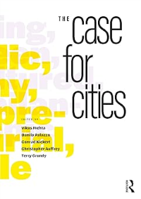 THE CASE FOR CITIES - LIVING, HEALTHY, ENTREPRENEURIAL, MOBILE