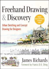 FREEHAND DRAWING & DISCOVERY - URBAN SKETCHING AND CONCEPT DRAWING FOR DESIGNERS