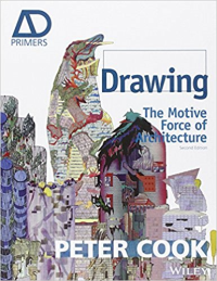 DRAWING - THE MOTIVE FORCE OF ARCHITECTURE - 2ND EDITION