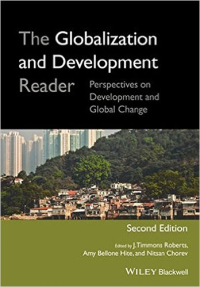 THE GLOBALIZATION AND DEVELOPMENT READER - PERSPECTIVES ON DEVELOPMENT AND GLOBAL CHANGE