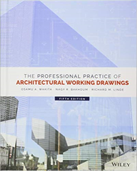 THE PROFESSIONAL PRACTICE OF ARCHITECTURAL WORKING DRAWINGS - 5TH EDITION
